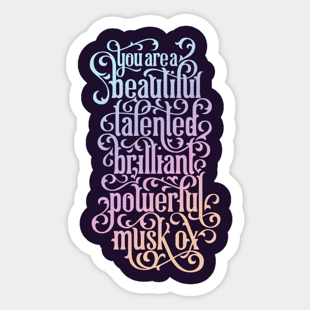 You Beautiful Talented Brilliant Powerful Musk Ox Sticker by polliadesign